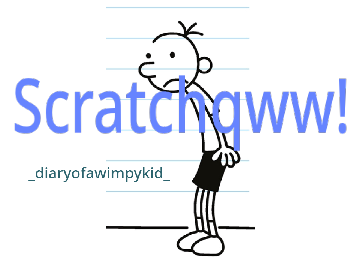sign if u love diary of a wimpy kid Scratchqw