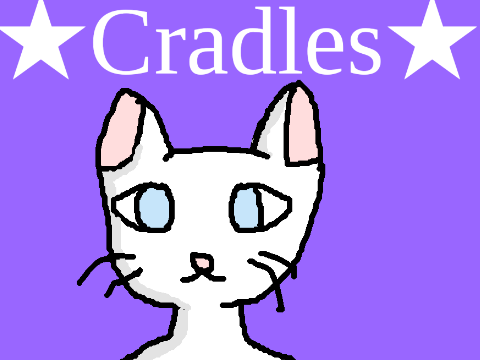 ★Cradles ~ First Meme ★
