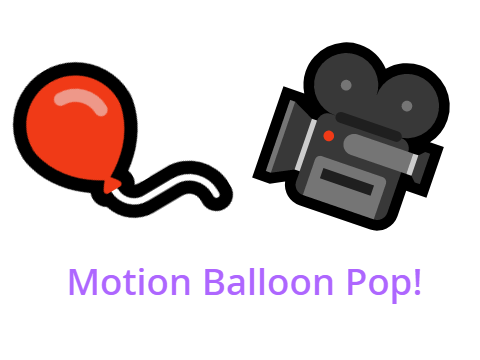 Motion Pop the Balloon!