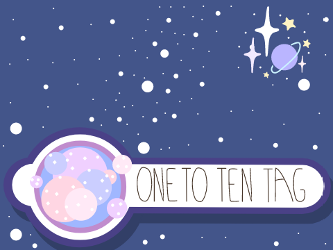 ☆ REMIXED || One To Ten Tag ☆