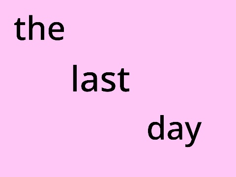 the last day