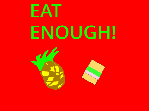 Eat Enough!