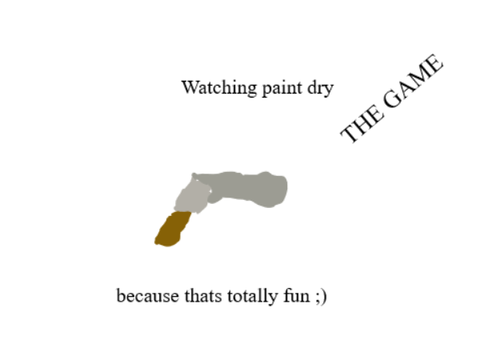 Watching Paint Dry THE GAME