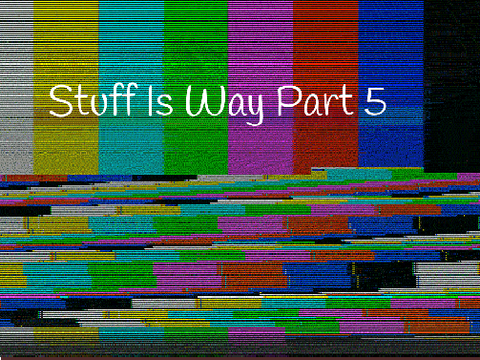 Stuff is way MAP || Part 5 ||