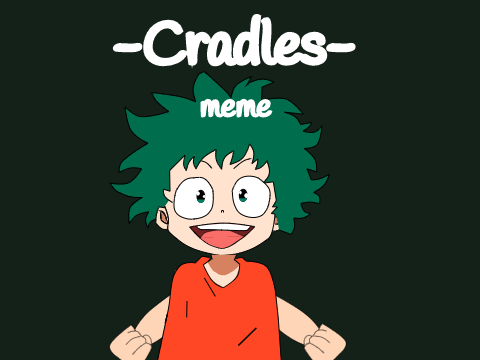 ♛ cradles ♛ - Meme