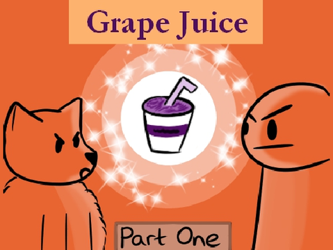 Grape Juice - PART ONE