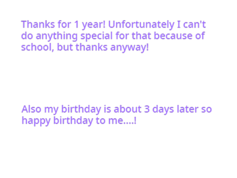 Thanks - 1 year/ Early Birthday Special!