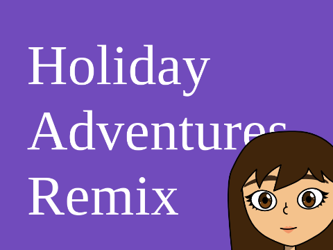 Holiday Adventures Remix