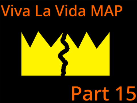 Viva La Vida MAP Part 15