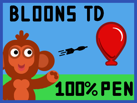 100% Pen Bloons Tower-Defense