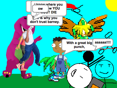 Get away from barney... while you still can!!!