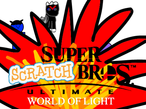 Super scratch bros. WORLD OF LIGHT!