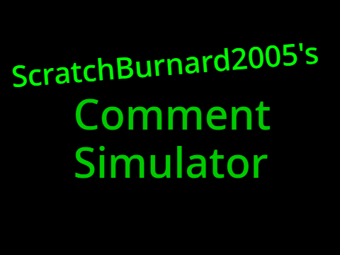 SB2005's Comment Simulator (Unfinished)