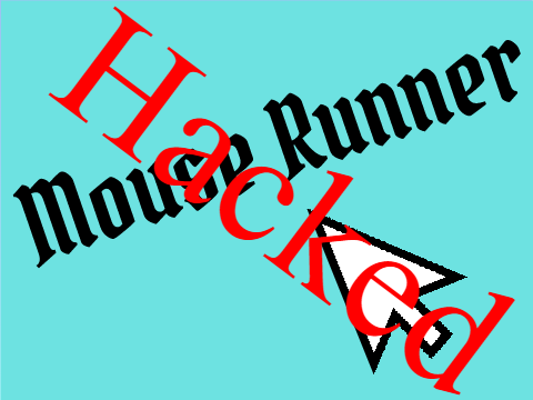 Mouse Runner Hacked