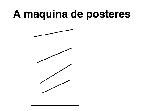 A maquina de posteres