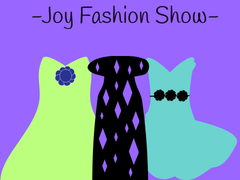 Joy Fashion Show (For My Sister)