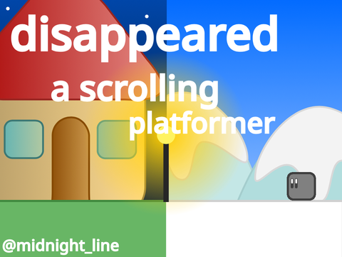 disappeared || a scrolling platformer