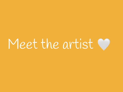 ♡ Meet the artist! ♡