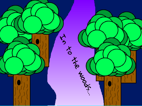 In to the woods...