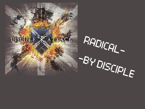 Radical - By Disciple