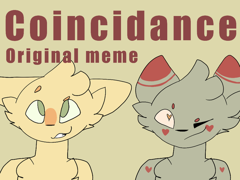 < c o i n c i d a n c e . o r i g i n a l meme >
