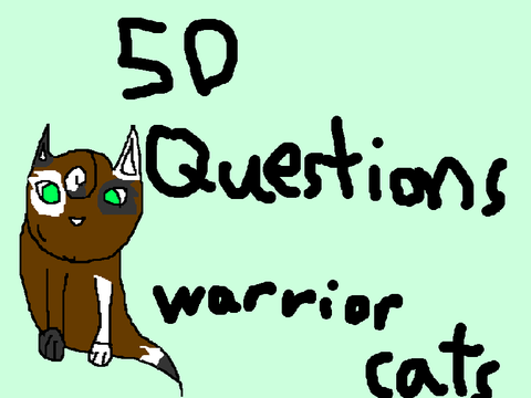 50 Questions ( Warrior Cats )  remix