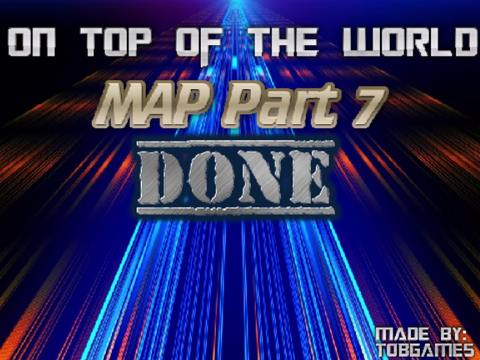 On Top of The World MAP-Part 7 By TobGames