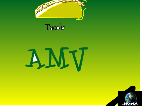 It's Raining tacos AMV