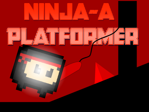 Ninja~A Platformer|BETA(v0.6)