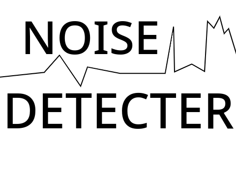 NOISE DETECTER