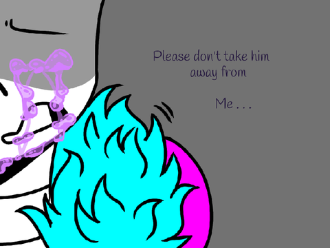 Please dont take him away from me...