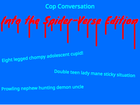 Cop Conversation (Into the Spider-Verse Edition)