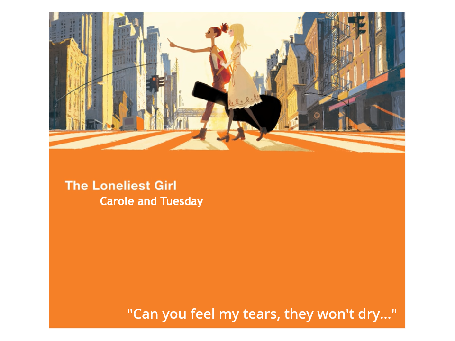 The Loneliest Girl - Carole and Tuesday [Full]