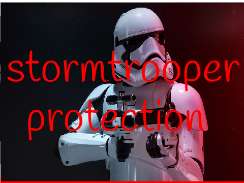 STORMTROOPER PROTECTION