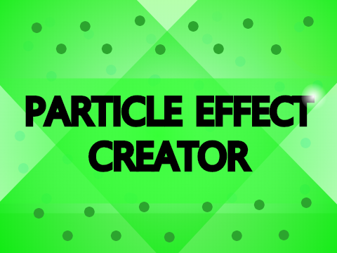 PARTICLE EFFECT CREATOR