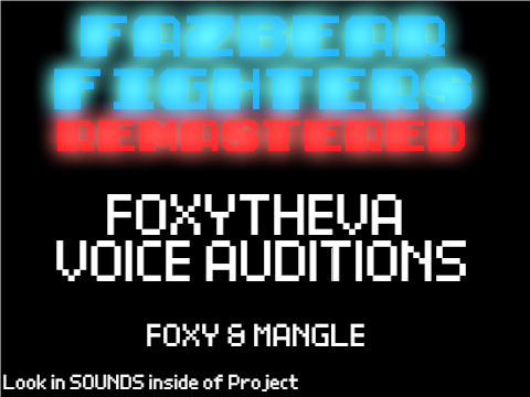Fazbear Fighters: Remastered - FoxyTheVA Auditions