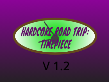 HARDCORE ROAD TRIP: TIMEPIECE