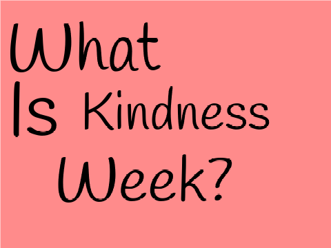 Kindness Week!