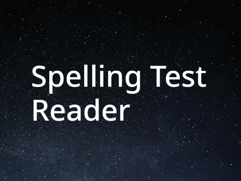 Spelling Test Reader