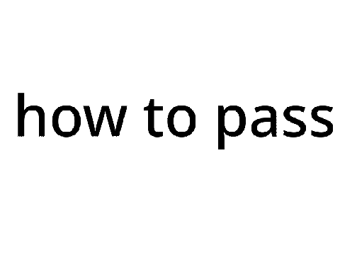 try to pass