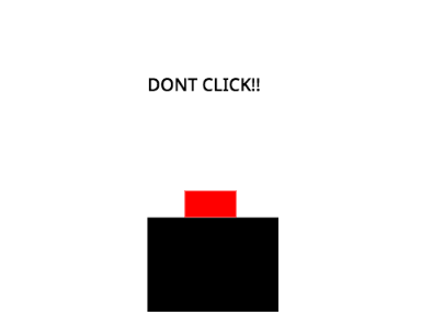 DONT CLICK THE Button