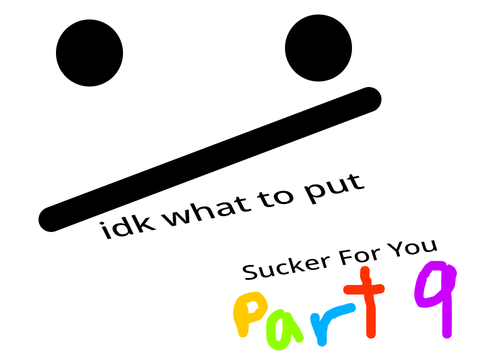  Sucker For You MAP Part 9