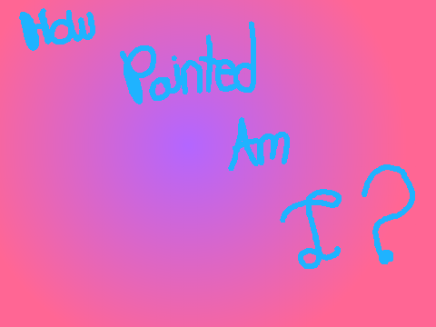 How Painted Am I?