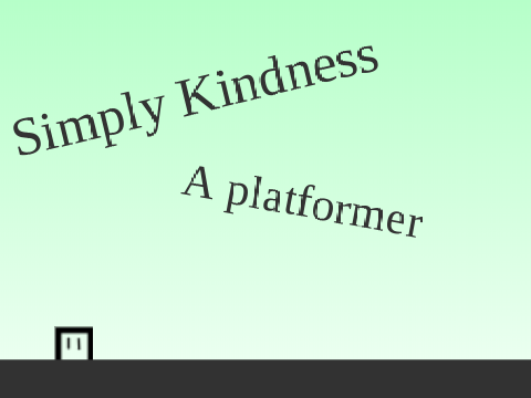 Simply Kindness- A Platformer 