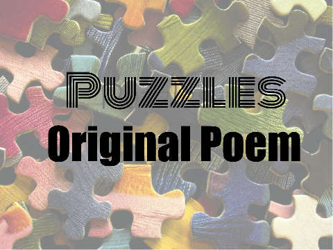 P U Z Z L E S - A Poem