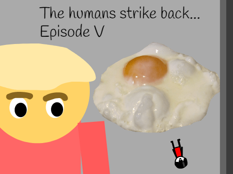 The humans strike back