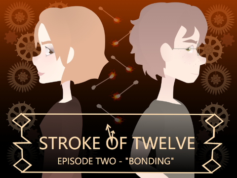 Stroke of Twelve || Episode Two