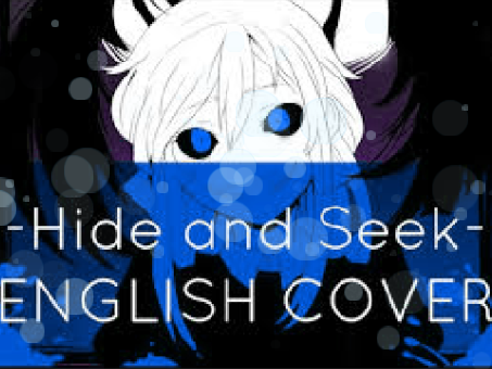 ~ Hide and Seek ~ (Song)