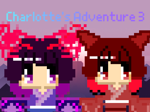 Charlotte's Adventure 3 coming soon