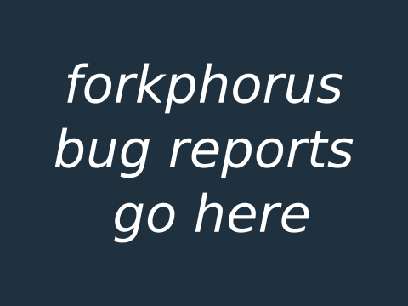 forkphorus bug reports go here